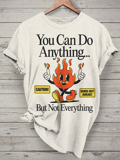 You Can Do Anything But Not Everything Art Illustration Print Casual Round Neck T-Shirt