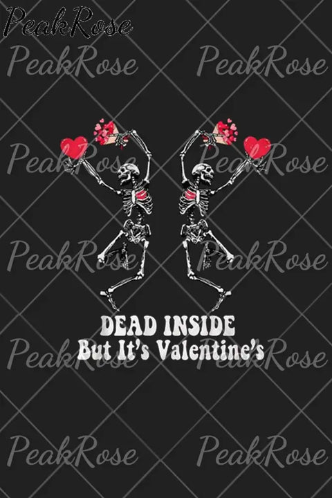 Dead Inside But It’s Valentine’s T-Shirt T-Shirt