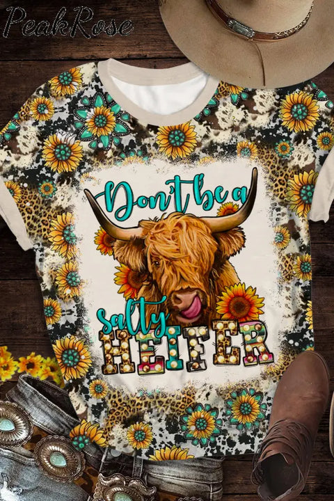 Don’t Be A Salty Heifer Long Haired Cow Western Leopard Sunflower Turquoise Print Round Neck