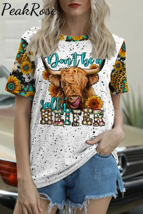 Don’t Be A Salty Heifer Long Haired Cow Western Leopard Sunflower Turquoise Print Round Neck