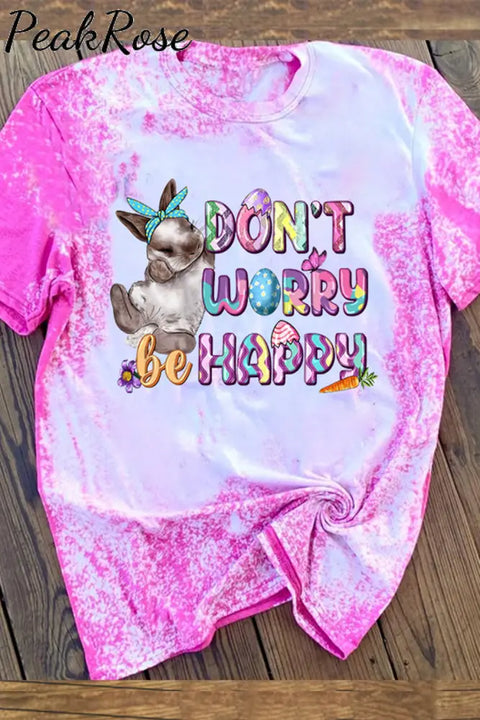 Don’t Worry Be Happy Easter Day Bunnies Round Neck Short Sleeve T-Shirt