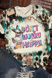 Don’t Worry Be Happy Easter Day Bunnies Round Neck Short Sleeve T-Shirt