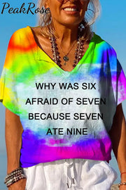 Fashion Tie Dye Why Was Six Afraid Of Seven Dolman Sleeves Tee