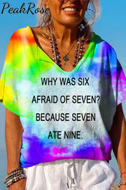 Fashion Tie Dye Why Was Six Afraid Of Seven Dolman Sleeves Tee S / Multicolor