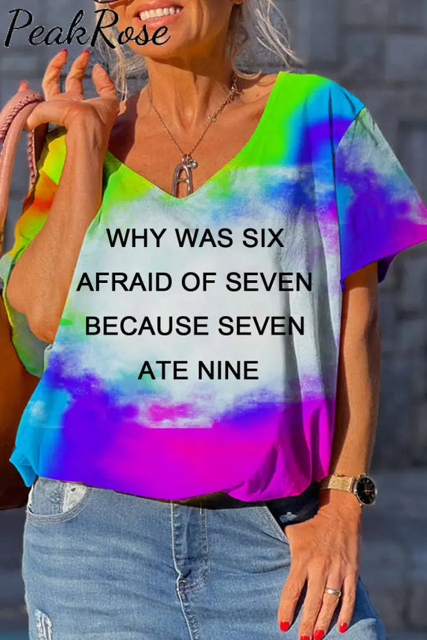 Fashion Tie Dye Why Was Six Afraid Of Seven Dolman Sleeves Tee S / Photo Color