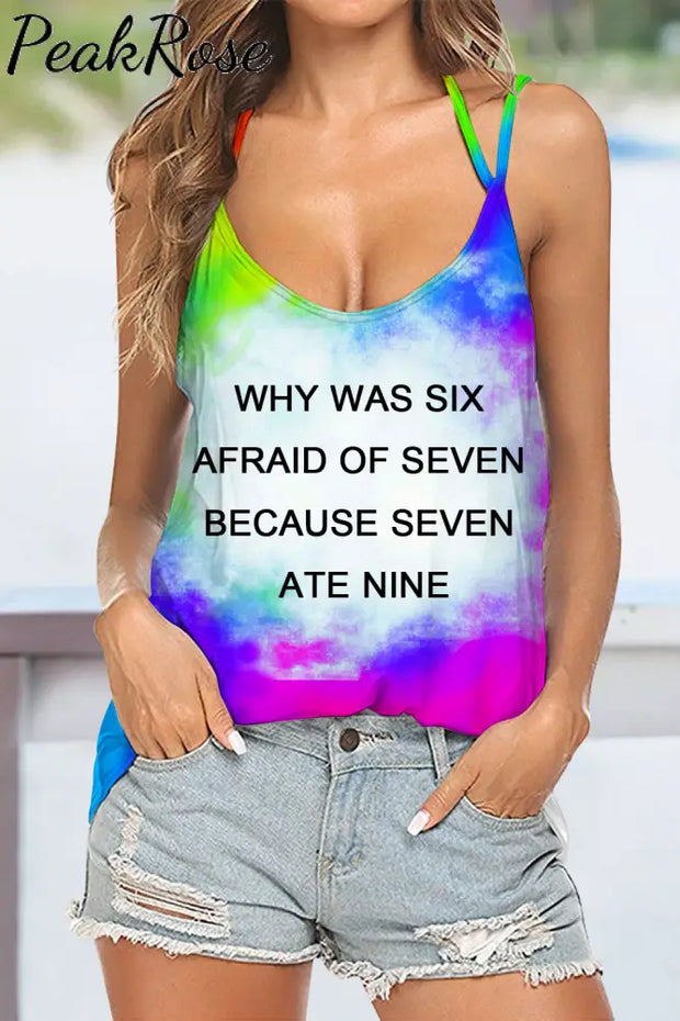 Fashion Tie Dye Why Was Six Afraid Of Seven Halter Top S / Rainbow Tops