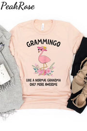 Flamingo Grammingo Like A Normal Grandma Only More Awesome Cute T-Shirt T-Shirt