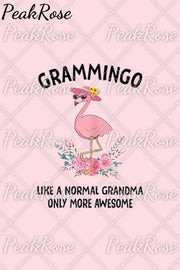 Flamingo Grammingo Like A Normal Grandma Only More Awesome Cute T-Shirt T-Shirt