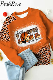 For The Love Of Game Basketball Bleached Sweatshirt