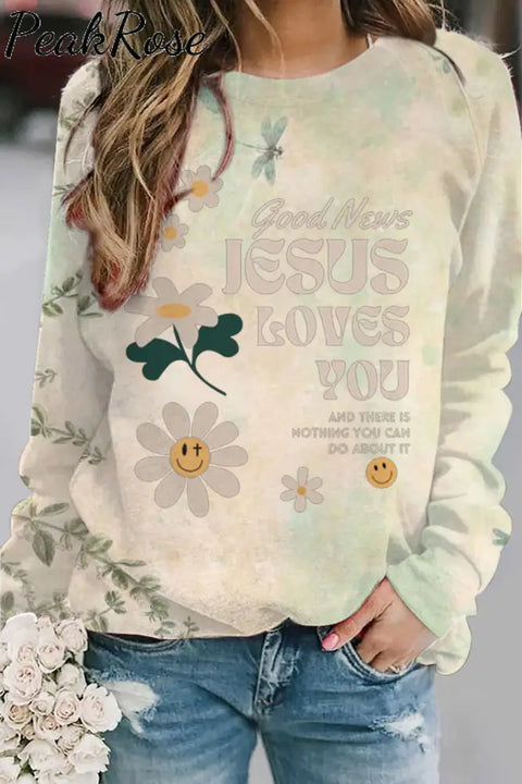 Good News Jesus Loves You Christian Print Sweatshirt