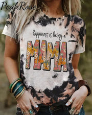 Happiness Is Being A Mama Bleached Shirt T-Shirt