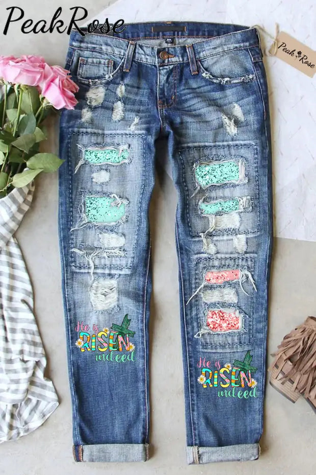 He Is Risen Indeed Easter Day Ripped Denim Jeans