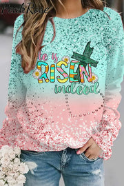 He Is Risen Indeed Easter Day Sweatshirt S / Ombre