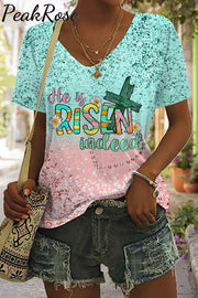 He Is Risen Indeed Easter Day V Neck T-Shirt T-Shirt