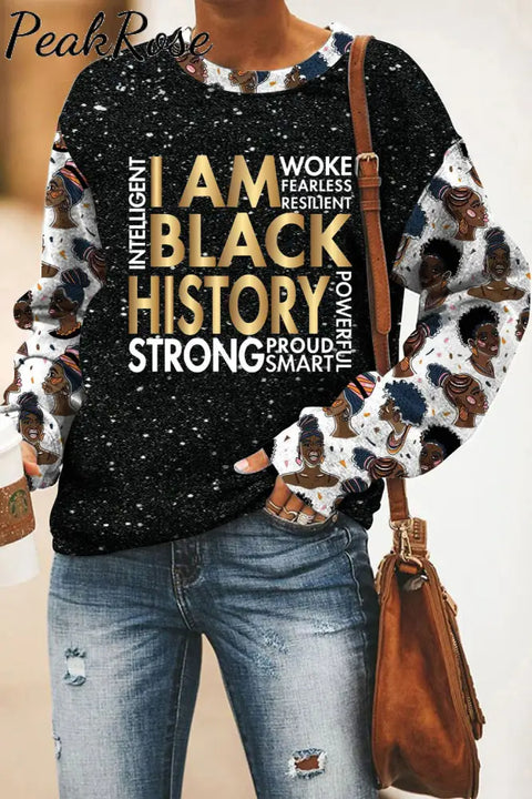 I Am Black History Month Strong Proud Smart Girls Printed Sweatshirt