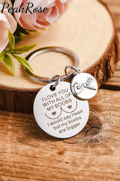 I Love You With All My Boobs Heart Key-Chain One-Size