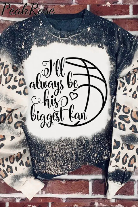 I’ll Always Be His Biggest Fan Print Sweatshirt