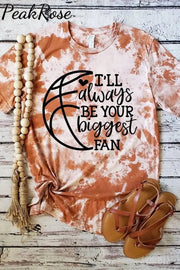 I’ll Always Be Your Biggest Fan Basketball Mom Bleached T-Shirt Orange / S T-Shirt