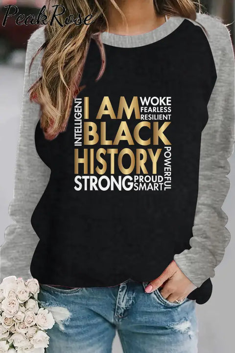 Intelligent Woke Fearless Resilient I Am Black Sweatshirt