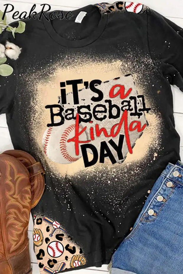 It’s A Baseball Kinda Day Bleached Shirt T-Shirt