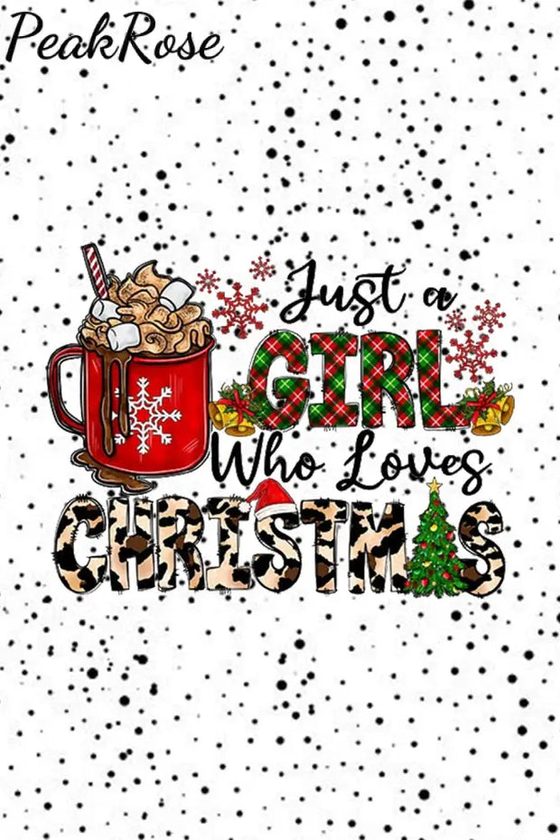 Just A Girl Who Loves Christmas T-Shirt