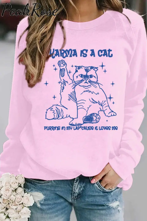 Karma Is A Cat Sweatshirt Pink / S