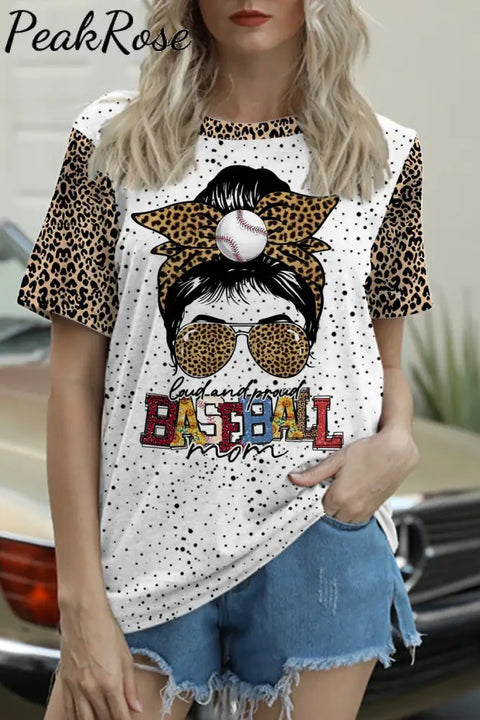 Loud And Proud Baseball Mom Leopard Round Neck Short Sleeve T-Shirt