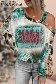 Make Heaven Crowded Christian Print Off-Shoulder Blouse