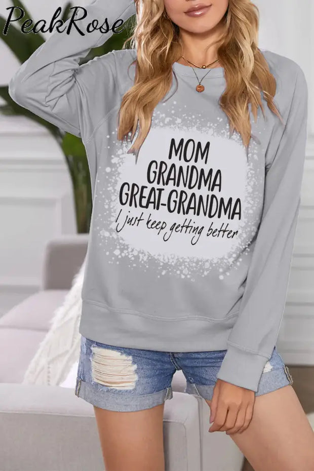 Mom Grandma Great-Grandma Bleached Print Sweatshirt Grey / S