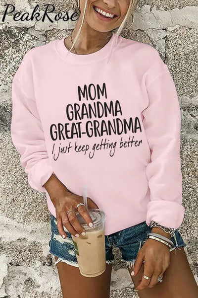 Mom Grandma Great-Grandma Sweatshirt S / Pink