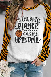 My Favorite Player Calls Me Grandma Basketball Mom Tiger Stripe Sweatshirt