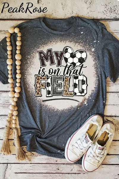 My Heart Is On That Field Soccer Ball Bleached Print T-Shirt Black / S