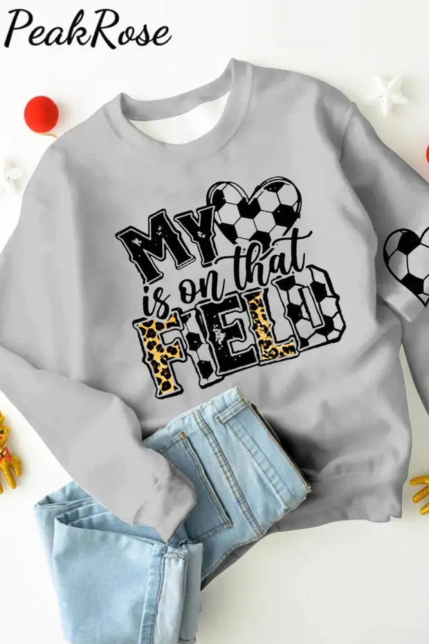 My Heart Is On That Field Soccer Ball Mom Leopard Print Sweatshirt