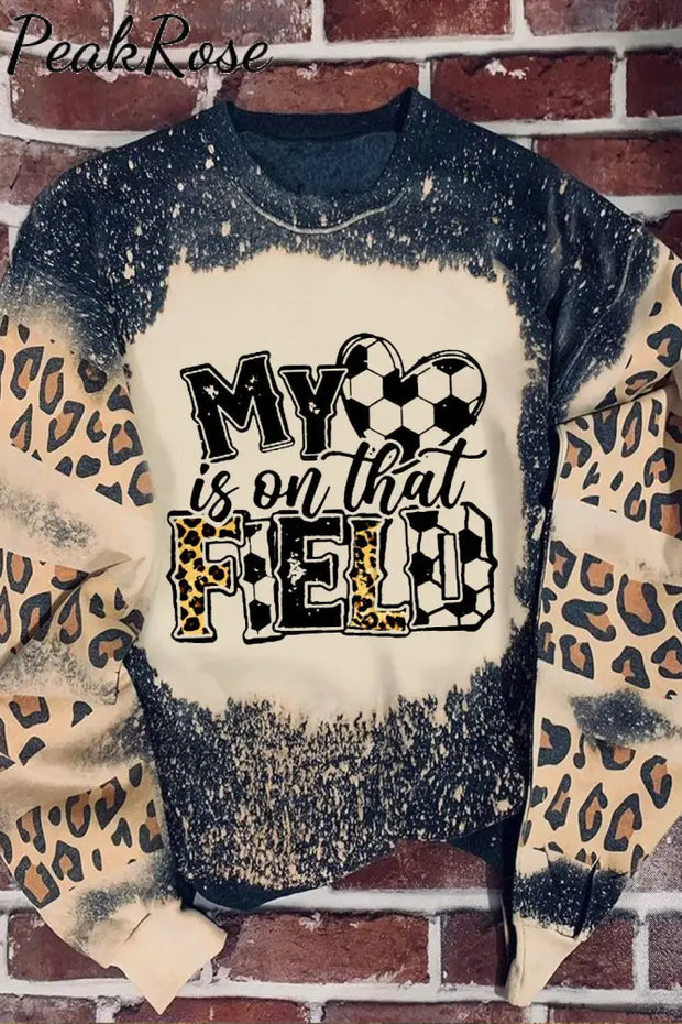 My Heart Is On That Field Soccer Ball Mom Leopard Print Sweatshirt