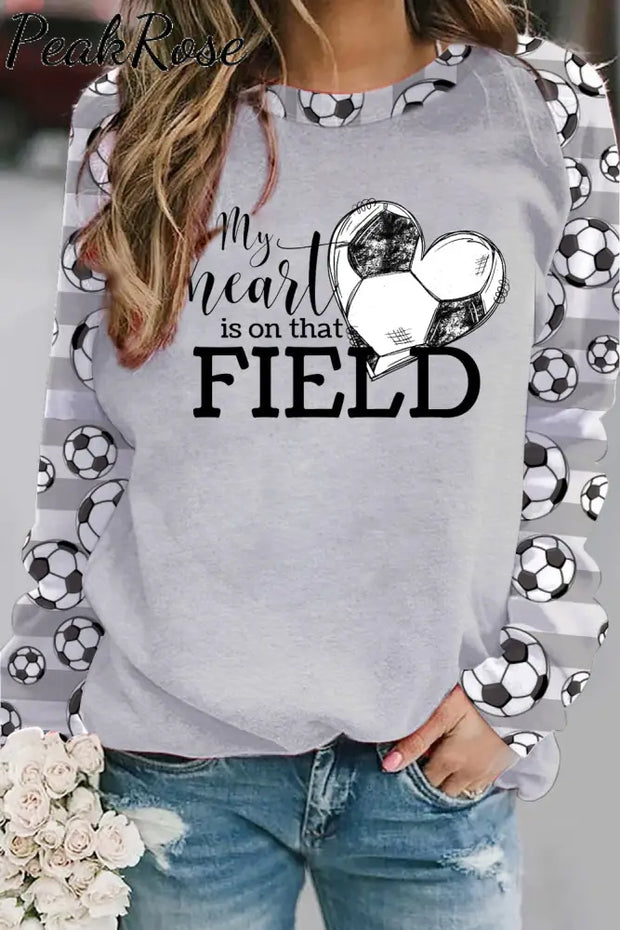 My Heart Is On That Field Soccer Ball Striped Print Sweatshirt S / Grey