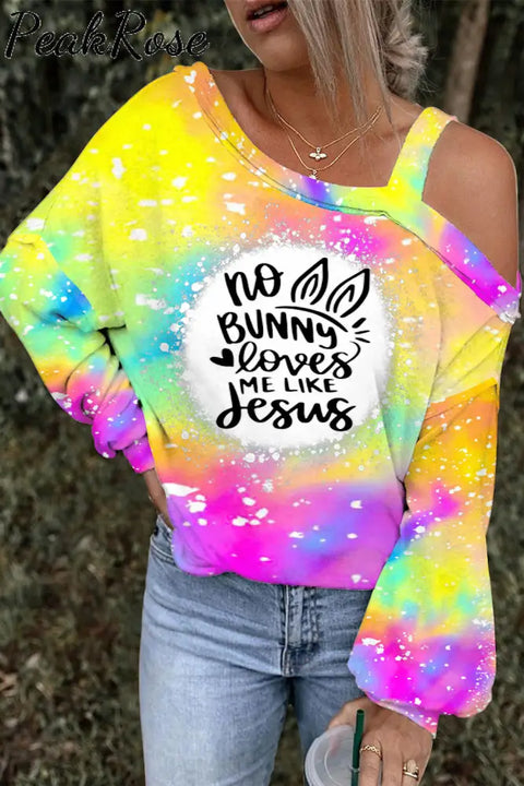 No Bunny Loves Me Like Jesus Christian Easter Tie-Dye Off-Shoulder Blouse