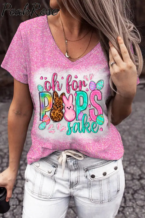 Oh For Peeps Sake Happy Easter Day Glitter Bleached Print V Neck T-Shirt