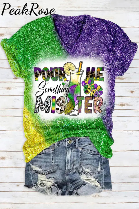 Pour Me Something Mister Mardi Gras Glitter Print V Neck Short Sleeve T-Shirt