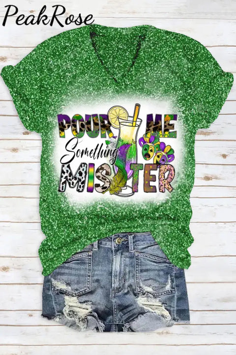 Pour Me Something Mister Mardi Gras Glitter Print V Neck Short Sleeve T-Shirt Green / S