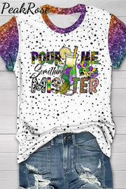 Pour Me Something Mister Mardi Gras Polka Dots Print Round Neck Short Sleeve T-Shirt