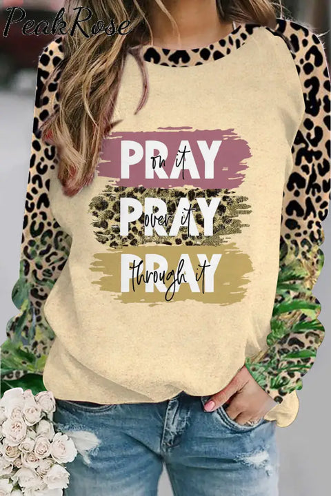 Pray On It Over Through Leopard Sweatshirt