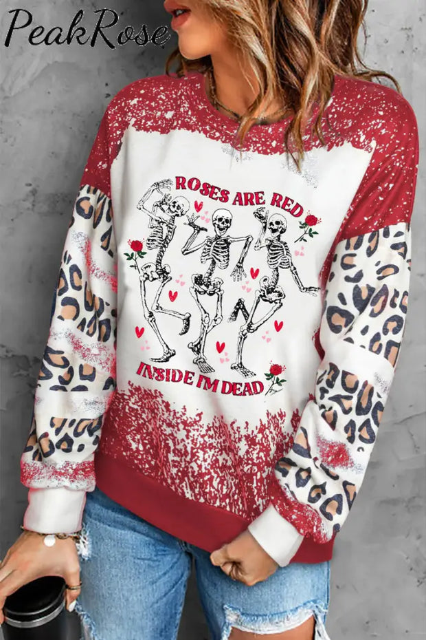 Roses Are Red Inside I’m Dead Print Sweatshirt