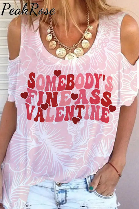 Somebody’s Fine Ass Cold Shoulder T-Shirt