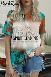 Spirit Lead Me Where My Trust Is Without Borders Print Round Neck T-Shirt T-Shirt