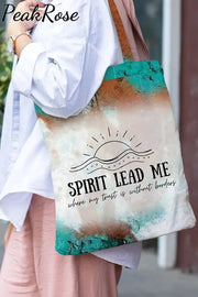 Spirit Lead Me Where My Trust Is Without Borders Tote Bag