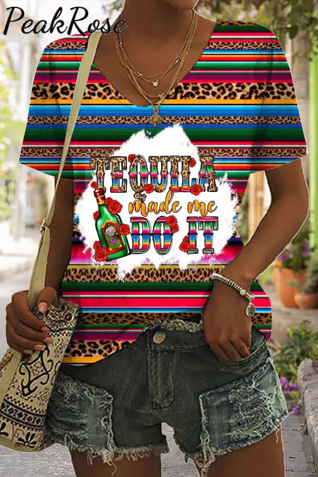 Tequila Made Me Do It Mexican Festival Printed V Neck T-Shirt T-Shirt