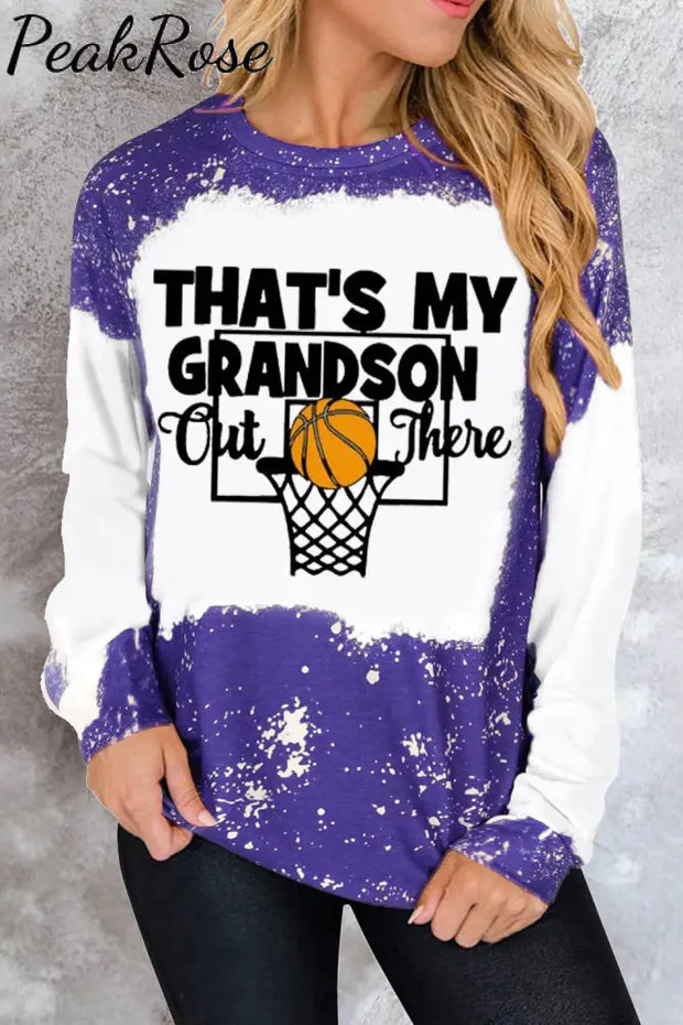 That’s My Grandson Out There Basketball Mom Grandma Bleached Print Sweatshirt Purple / S