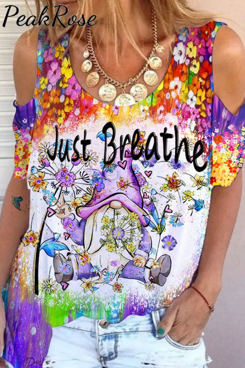 Trendy Oil Painting Vintage Flowers & Dandelion Gnomes Just Breathe Cold Shoulder T-Shirt T-Shirt