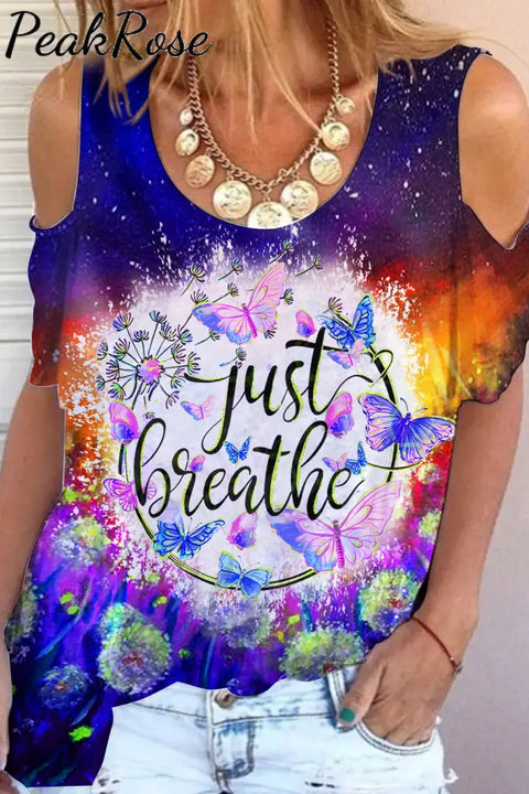 Trendy Oil Painting Vintage Flowers & Dandelion Just Breathe Cold Shoulder T-Shirt T-Shirt