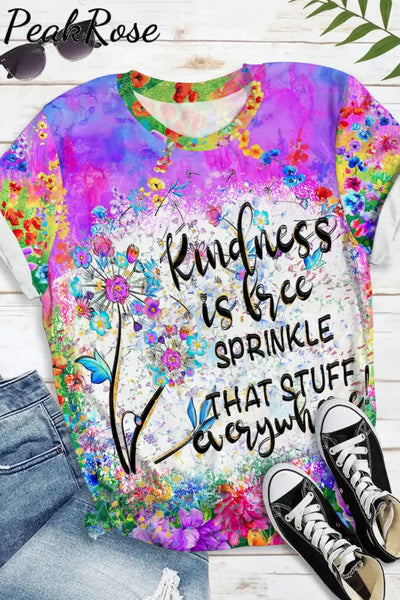 Vintage Flowers & Dandelion Kindness Is Free Sprinkle That Stuff Everywhere Round Neck Short Sleeve